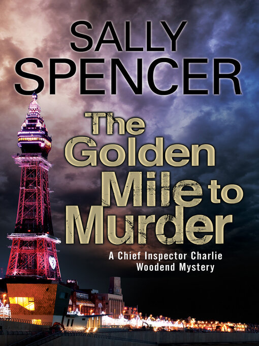Title details for The Golden Mile to Murder by Sally Spencer - Wait list